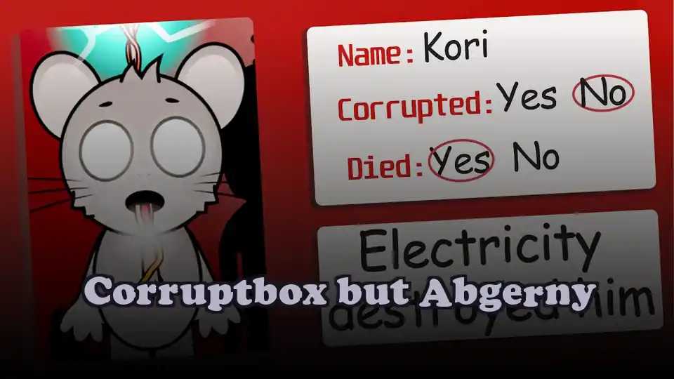 Corruptbox but Abgerny