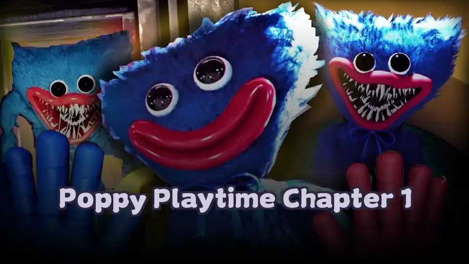Poppy Playtime Chapter 1