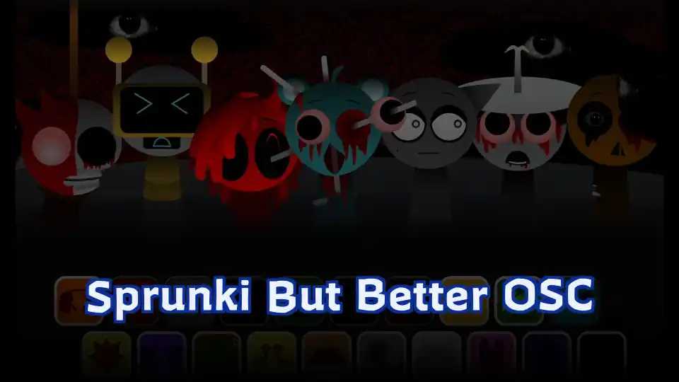 Sprunki But Better OSC