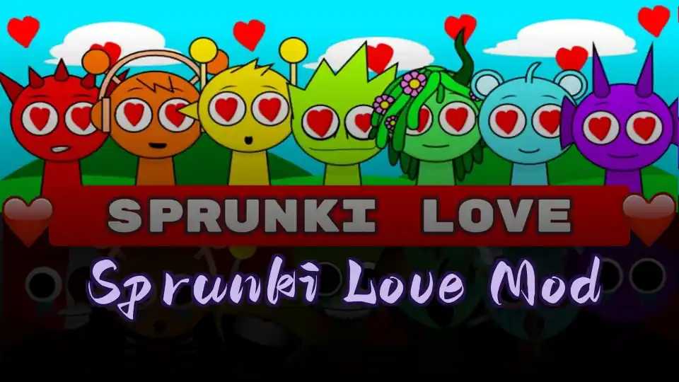 Sprunki Love Mod