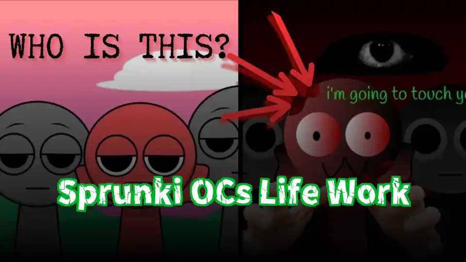 Sprunki OCs Life Work