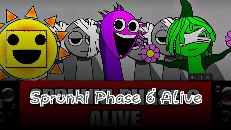 Sprunki Phase 6 Alive