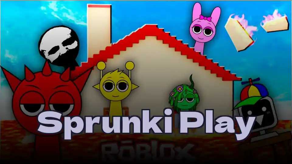 Sprunki Play