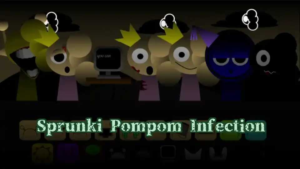 Sprunki Pompom Infection