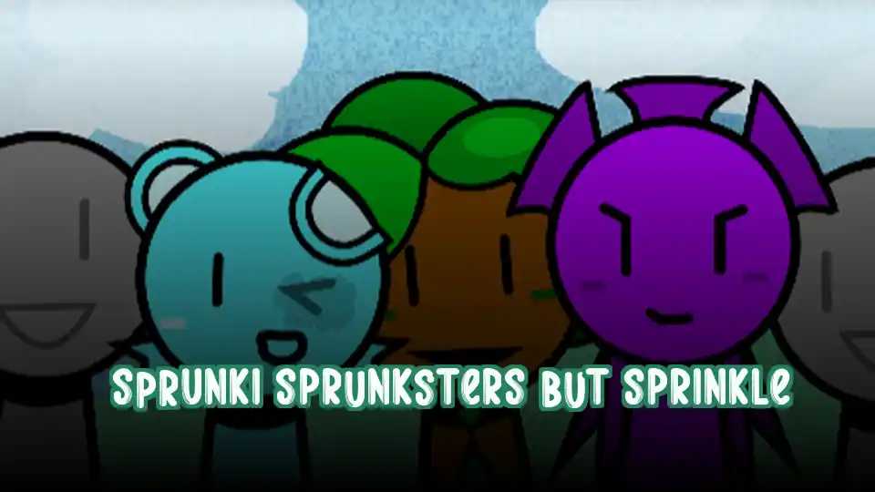 Sprunki Sprunksters But Sprinkle