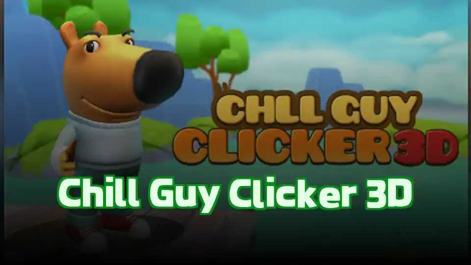 Chill Guy Clicker 3D