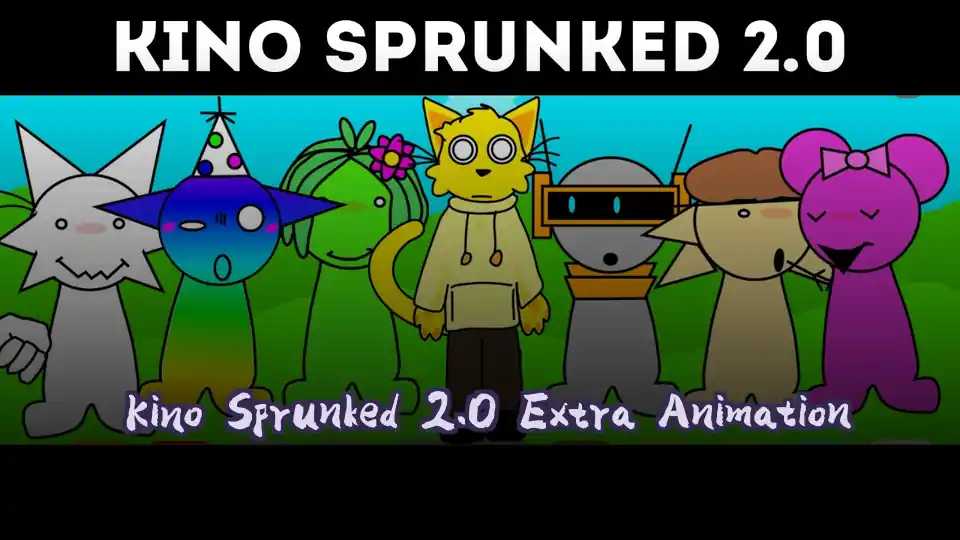 Kino Sprunked 2.0 Extra Animation