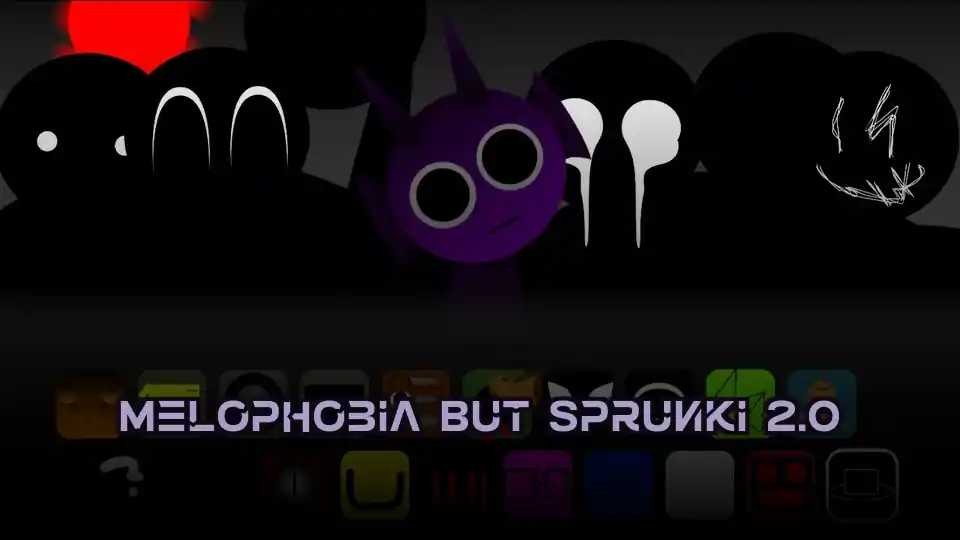 Melophobia But Sprunki 2.0
