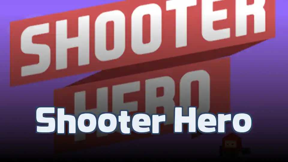 Shooter Hero