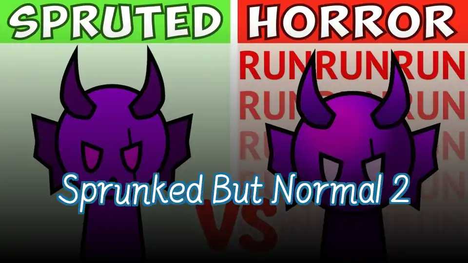 Sprunked But Normal 2