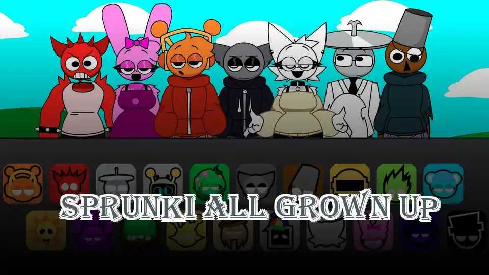 Sprunki all grown up