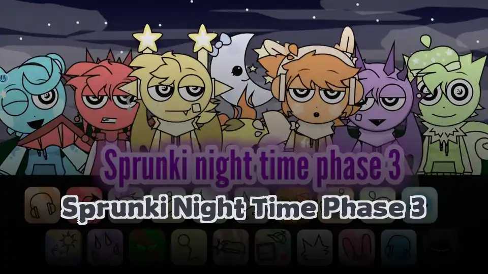 Sprunki Night Time Phase 3