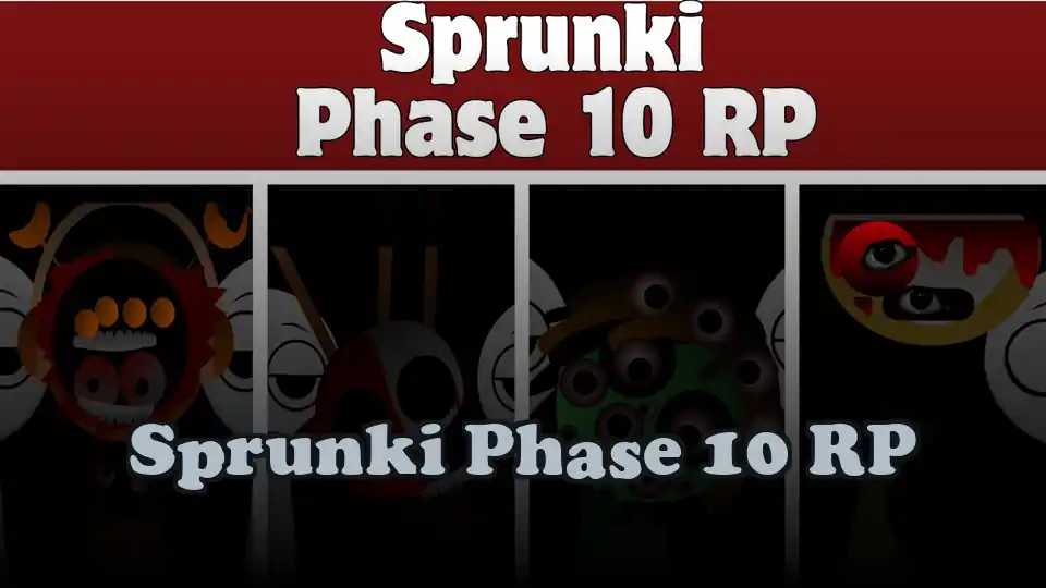 Sprunki Phase 10 RP