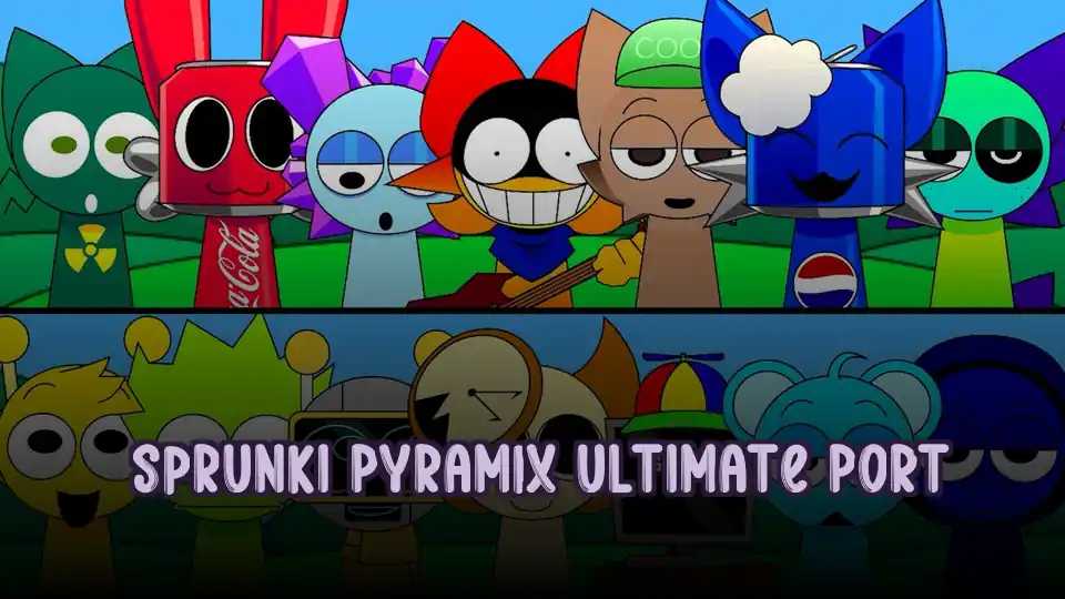Sprunki Pyramix Ultimate Port