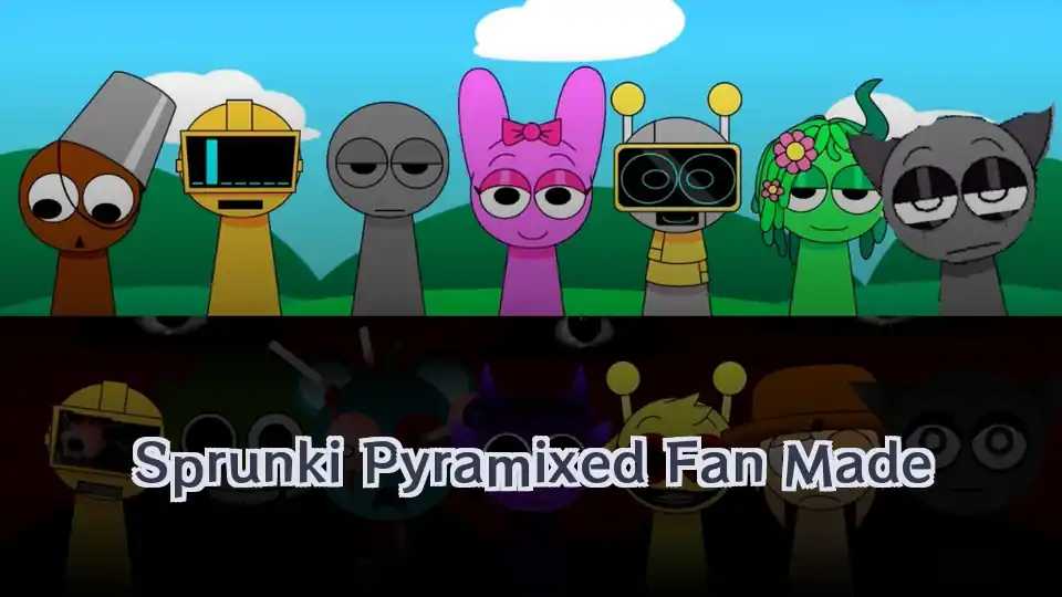 Sprunki Pyramixed [Fan-Made]