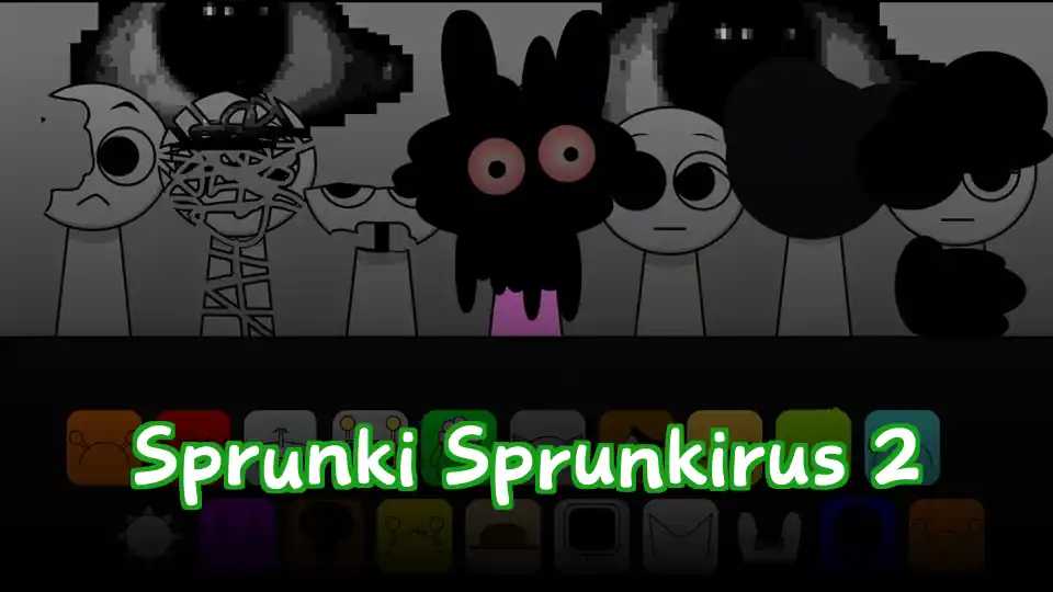 Sprunki Sprunkirus 2