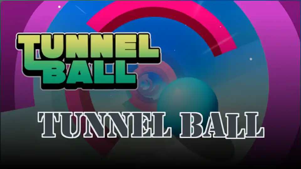 Tunnel Ball