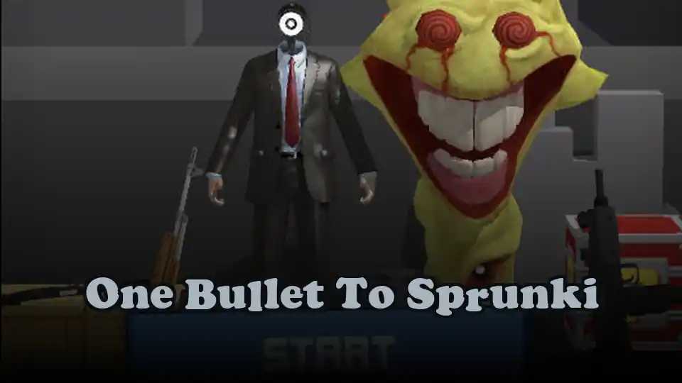 One Bullet To Sprunki