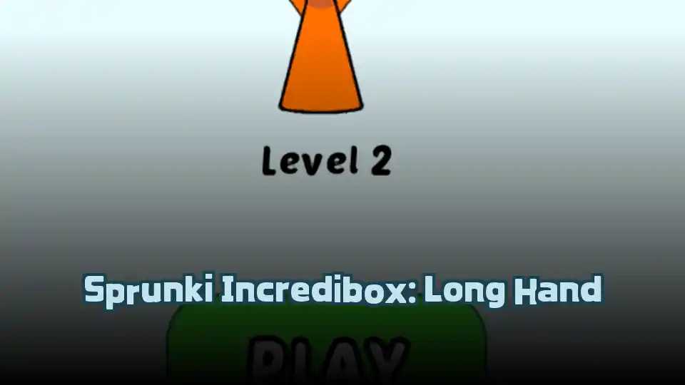 Sprunki Incredibox: Long Hand