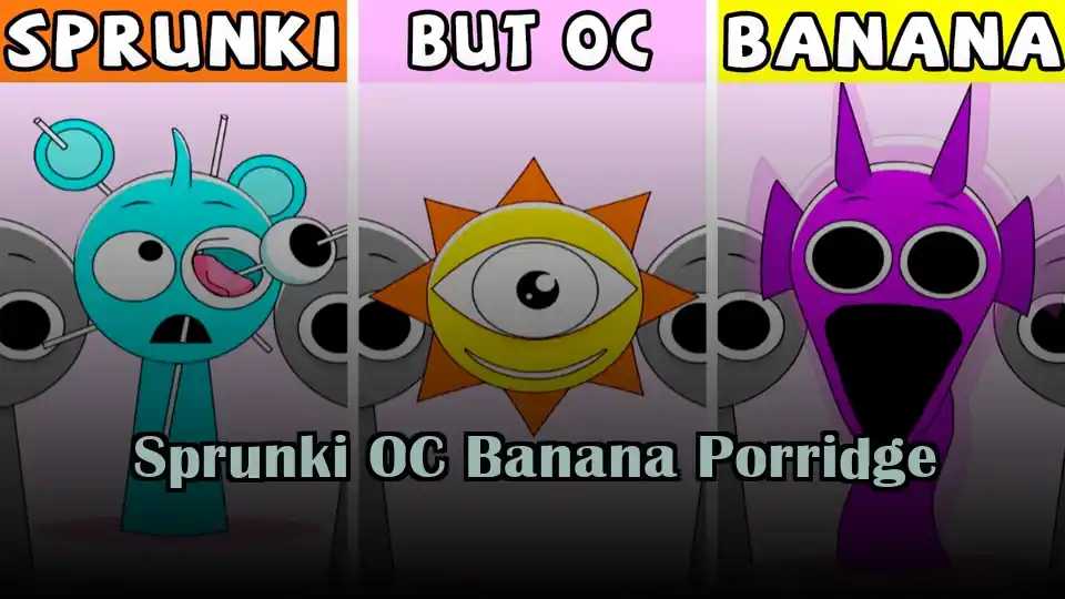 Sprunki OC Banana Porridge
