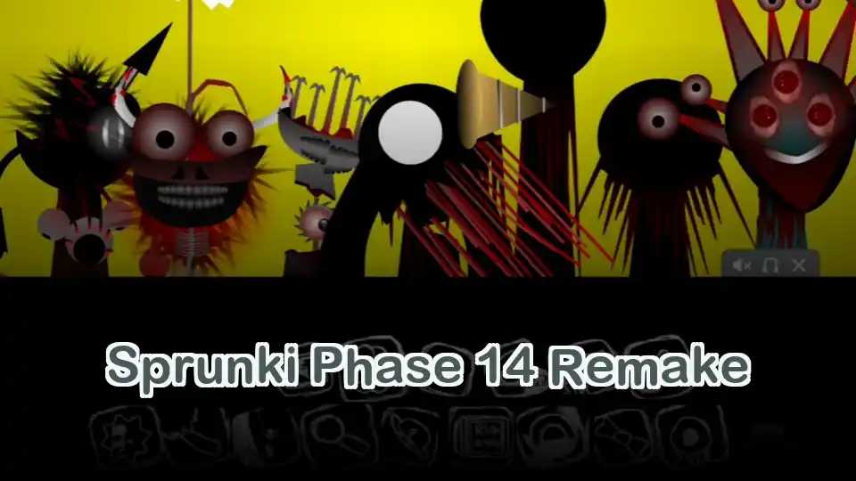 Sprunki Phase 14 Remake