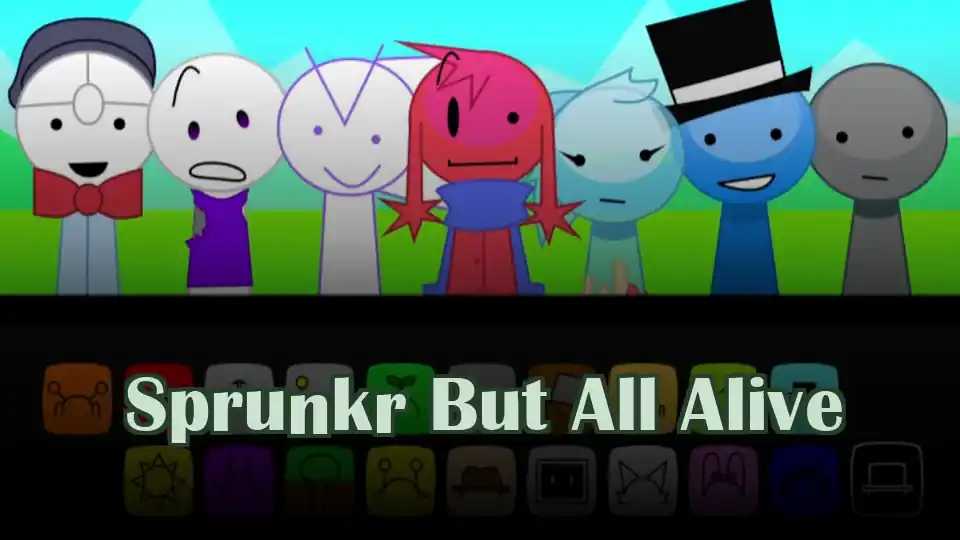 Sprunkr But All Alive