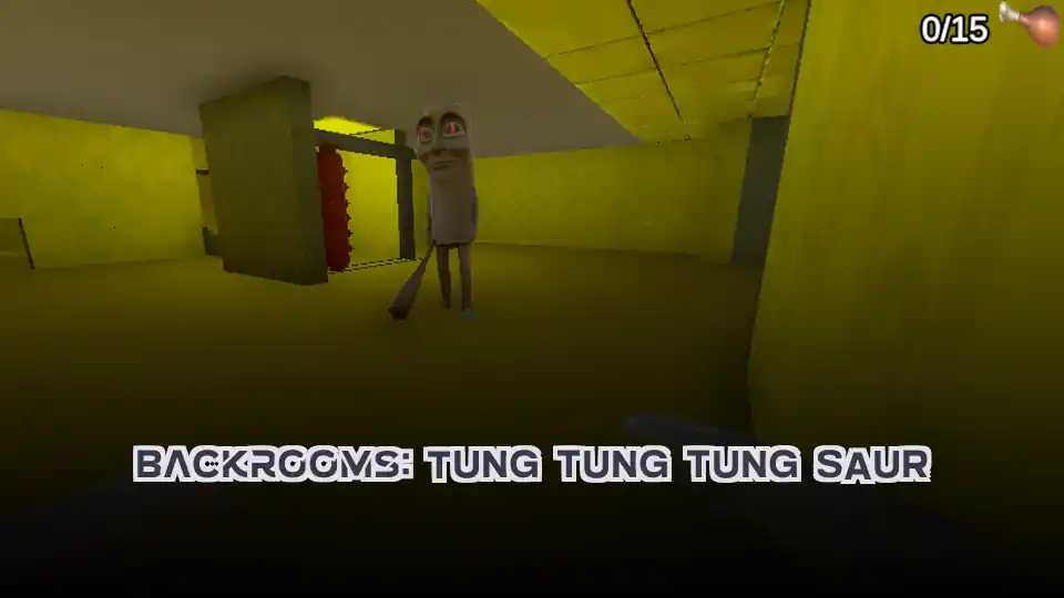 Backrooms: TUNG TUNG TUNG SAUR
