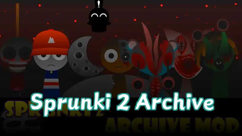 Sprunki 2 Archive