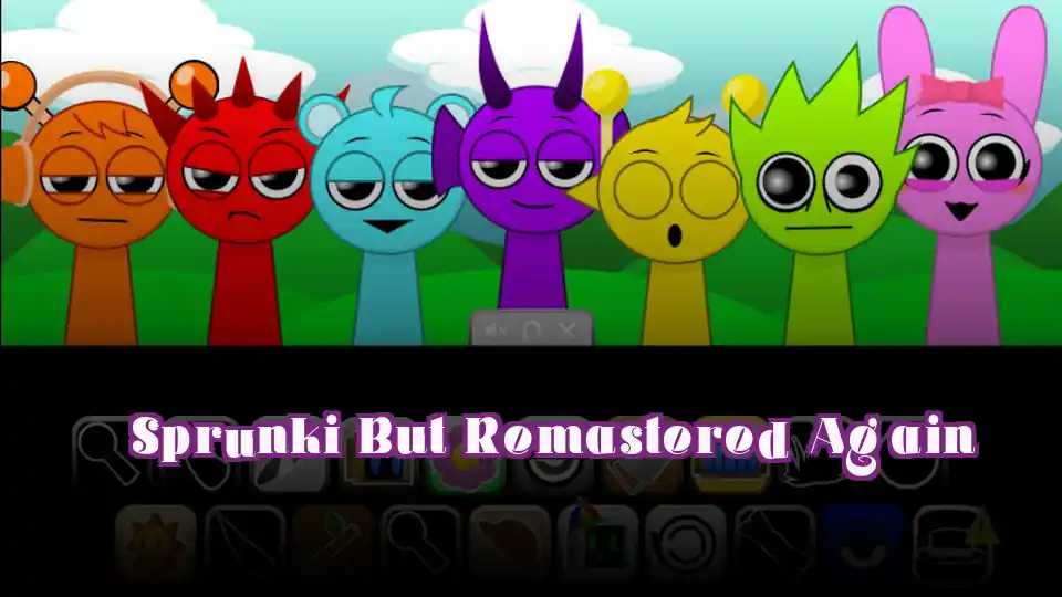Sprunki But Remastered Again