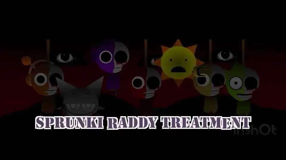 Sprunki Raddy Treatment