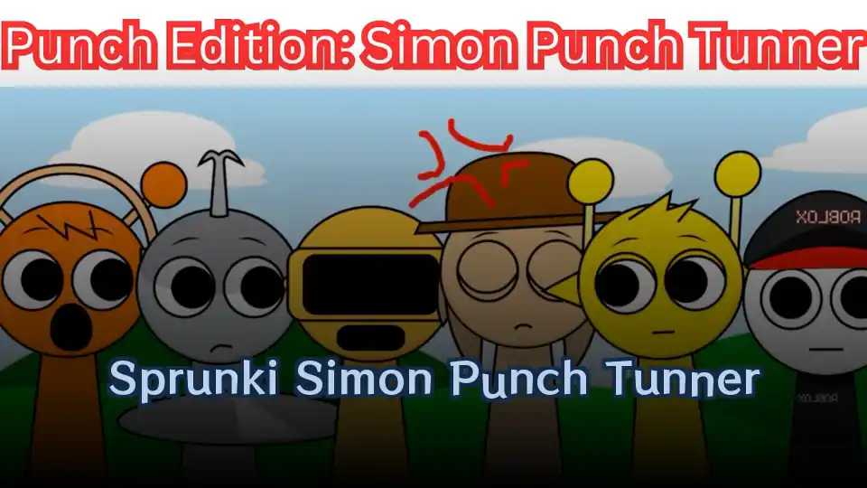 Sprunki Simon Punch Tunner