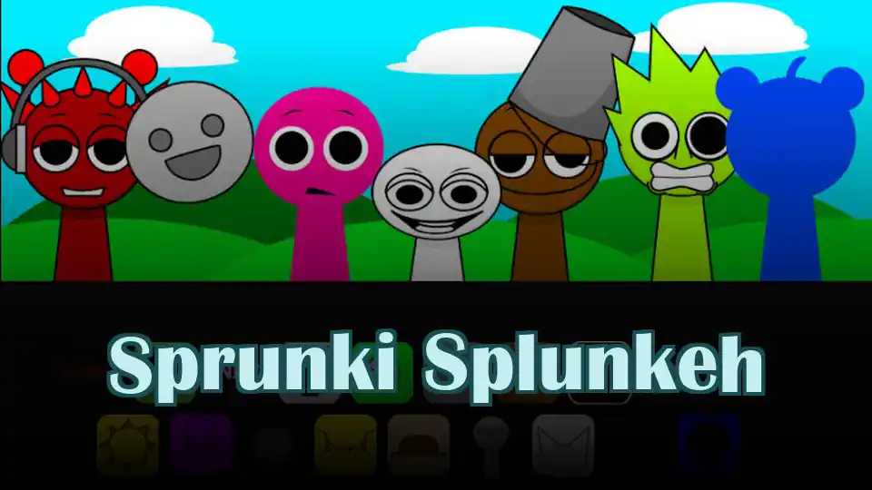 Sprunki Splunkeh