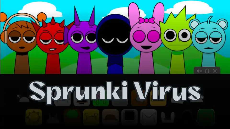 Sprunki Virus