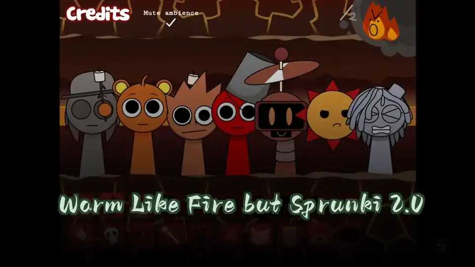 Warm Like Fire but Sprunki 2.0
