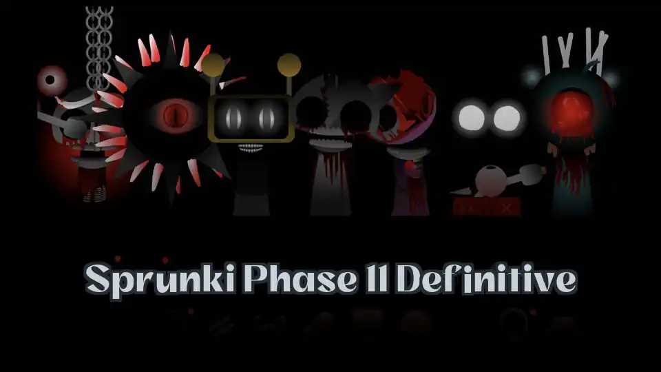 Sprunki Phase 11 Definitive