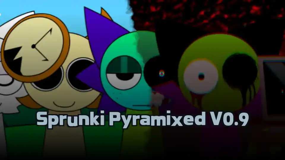 Sprunki Pyramixed V0.9
