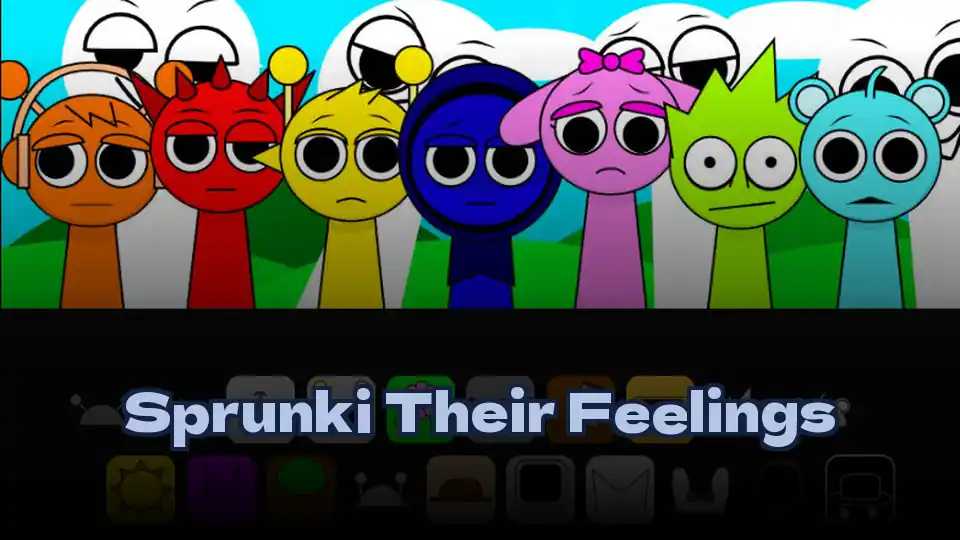 Sprunki Their Feelings